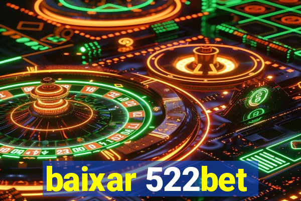 baixar 522bet